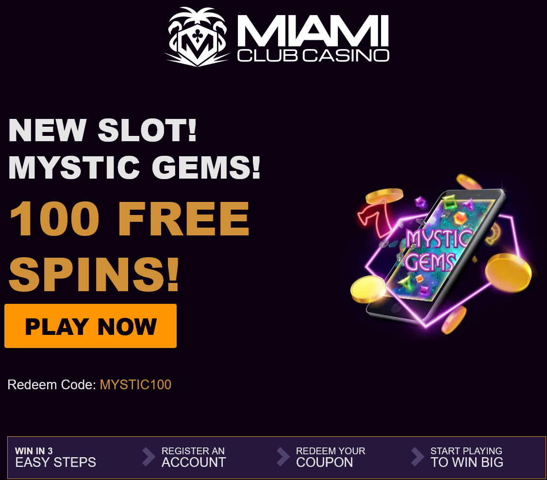 Miami Club
                        Mystic Gems 100 Spins