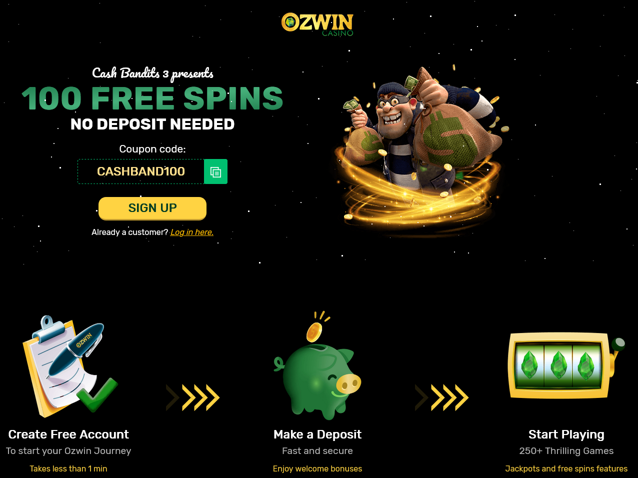 Ozwin 100 Free
Spins Cash Bandits 3